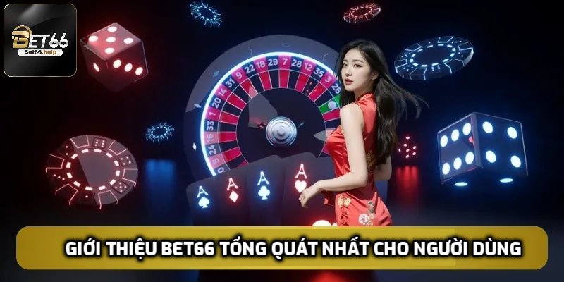 Giới thiệu Bet66 tổng quát nhất cho người dùng
