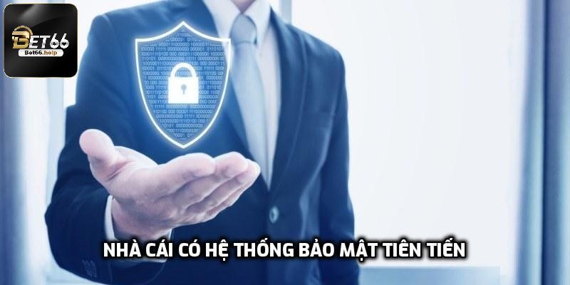 Nhà cái có hệ thống bảo mật tiên tiến