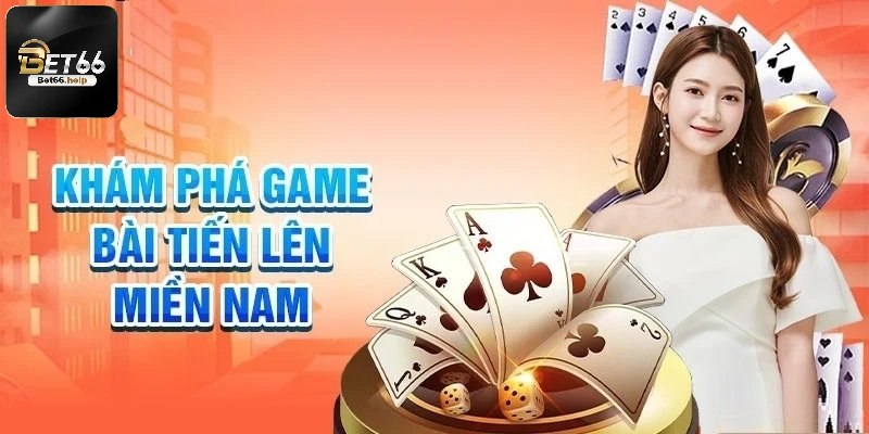 Sơ lược về Tiến lên Bet66