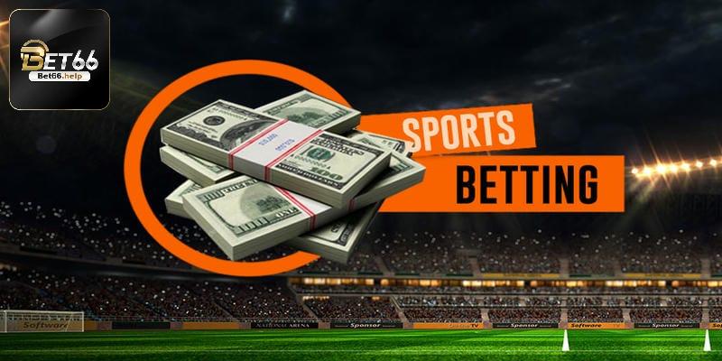 Cá cược thể thao tạo nên sự phát triển BET66