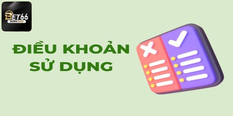 Vai trò quan trọng của điều khoản sử dụng Bet66